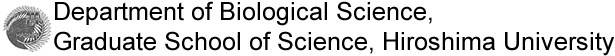 Department of Biological Science,Graduate School of Science, Hiroshima University